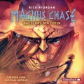 Magnus Chase 3: Das Schiff der Toten: 6 CDs (3)