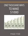 One Thousand Ways to Make $1000 | Page Fox (u. a.) | Taschenbuch | Englisch