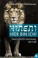Hineni – Hier bin ich!: Dem EINEN vertrauen, der ru... | Buch | Zustand sehr gut