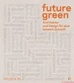 Fachbuch future green, Architektur und Design für eine bessere Zukunft, TOLL