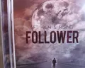 5ft High & Rising- Follower