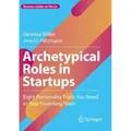 Springer Archetypical Roles in Startups (Vanessa Miller, Jens U. Pätzmann, 2024) (57012395)