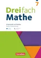 Dreifach Mathe - Berlin und Brandenburg - 7. Schuljahr: Arbeitsheft mit Medien und Lösungen - Inkl. Erklärvideos und interaktiven Übungen