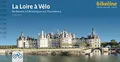 La Loire à Vélo: De Nevers à l'Atlantique sur l'EuroVelo 6, 645 km, GPS- Tracks, LiveUpdate (Bikeline Radtourenbücher)