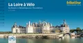 La Loire à Vélo ~ Esterbauer Verlag ~  9783711101556
