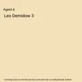 Agent 6: Leo Demidow 3, Tom Rob Smith