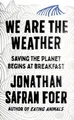 Wir Sind Das Wetter: Den Planeten Retten Beginnt Beim Frühstück Jonath