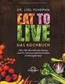 Eat to Live - Das Kochbuch: Über 200 nährstoffreich... | Buch | Zustand sehr gut