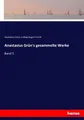 Anastasius Grün (u. a.) | Anastasius Grün's gesammelte Werke | Taschenbuch