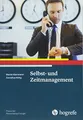 Selbst- und Zeitmanagement (Praxis der Personalpsychologie)