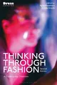 Agnès Rocamora Thinking Through Fashion (Gebundene Ausgabe) Dress Cultures