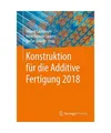 Konstruktion für die Additive Fertigung 2018