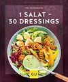 1 Salat - 50 Dressings: Von fruchtig bis pikant (GU... | Buch | Zustand sehr gut