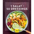 1 Salat - 50 Dressings: Von fruchtig bis pikant (GU Küchenratgeber) Inga Pf ...