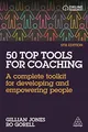 50 Top Tools for Coaching: A Complete Toolkit for Developing and Empowering People