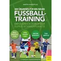 300 Übungen für ein neues Fußballtraining