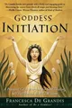 Francesca de Grandis Goddess Initiation (Taschenbuch) (US IMPORT)