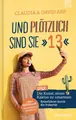 Und plötzlich sind sie 13 ~ Claudia Arp ~  9783765536823