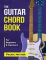 Pauric Mather The Guitar Chord Book (Taschenbuch)