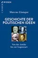 Geschichte der politischen Ideen: Von der Antike bis zur Gegenwart (C.H.BECK Wissen)