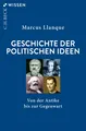 Geschichte der politischen Ideen | Von der Antike bis zur Gegenwart | Llanque