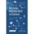 Die neue digitale Welt verstehen von Maxim Asjoma/ Christoph Meinel / Springer-Verlag GmbH / Sonstige