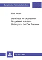 Anna Janzen | Der Friede im lukanischen Doppelwerk vor dem Hintergrund der...