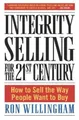 Ron Willingham Integrity Selling for the 21st Century (Gebundene Ausgabe)