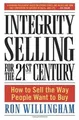 Integrity Selling for the 21st Century: How to Sell the ... | Buch | Zustand gut