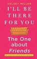 Ill Be There for You: The One about Friends von Miller,... | Buch | Zustand gut