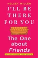 Kelsey Miller I'll Be There for You: The One about Fri (Taschenbuch) (US IMPORT)