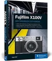 Fujifilm X100V: Das Handbuch zur Kamera von Wolf, Jürgen | Buch | Zustand gut