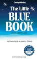 The Little Blue Book aka El Librito Azul: Metaphysics in Simple Terms (Masters of Metaphysics)