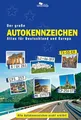 Der große Autokennzeichen Atlas für Deutschland und Europa: Alle Autokennzeichen exakt erklärt