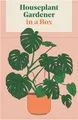 Houseplant Gardener in a Box Jane Perrone