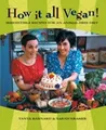 How It All Vegan: Irresistible Recipes for an Animal by Kramer, Sarah 1551520672