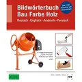 Bildwörterbuch Bau, Farbe, Holz