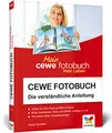 CEWE Fotobuch: Die verständliche Anleitung – Neuauflage 2018 – mit vielen Designideen und Gestaltungsvorschlägen