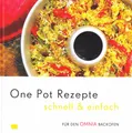 One Pot Rezepte schnell & einfach - Original Kochbuch zum Omnia Camping Backofen