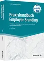 Praxishandbuch Employer Branding: Mit starker Arbeitgebermarke eine sinnstiftende Arbeitswelt gestalten (Haufe Fachbuch)