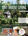 The Joy of Tiny House Living: Everything You Need to Know Before Taking the Plunge