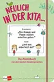 Neulich in der Kita: Das Notizbuch mit den besten Kinder... | Buch | Zustand gut