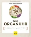 Die Organuhr: Gesund im Einklang mit unseren natürl... | Buch | Zustand sehr gut