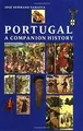 Portugal: A Companion History (Aspects of Portugal S.)