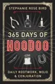 Stephanie Rose Bird 365 Days of Hoodoo (Taschenbuch)