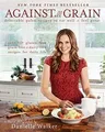 Against All Grain: Delectable Paleo Recipes To Eat ... | Buch | Zustand sehr gut