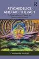Charmaine Husum Psychedelics and Art Therapy (Taschenbuch) (US IMPORT)