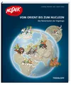 Cartoon Vom Orient bis zum Nucleon. Die Reiserouten der Digedags Reiner Grünberg, Michael Hebestreit, Sebastian Kautz, Frank Nietsch, Sven-Roger Schulz