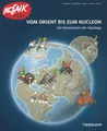 Vom Orient bis zum Nucleon - Die Reiserouten der Digedags - Mosaik / Frank Niets
