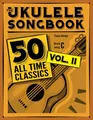 The Ukulele Songbook: 50 All Time C..., Balinger, Thoma